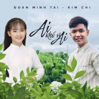 Ai Khổ Vì Ai (Single) - Đoàn Minh Tài, Kim Chi
