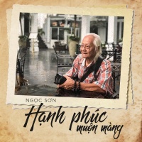 Hạnh Phúc Muộn Màng - Ngọc Sơn (Nhạc Sĩ)