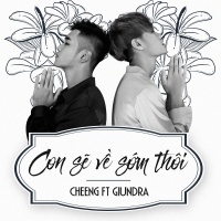 Con Sẽ Về Sớm Thôi (Single) - GiunDra, Cheng