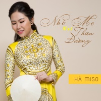 Nhớ Mẹ Nơi Thiên Đường (Single) - Hà Miso