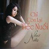 Chỉ Còn Lại Nuối Tiếc - Như Nita