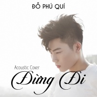 Đừng Đi - Đỗ Phú Quí