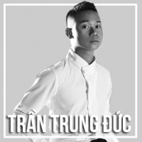 Những Bài Hát Hay Nhất Của Trần Trung Đức - Trần Trung Đức