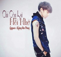 Chỉ Còn Lại Nỗi Nhớ (Single) - Hoàng Kim Trung