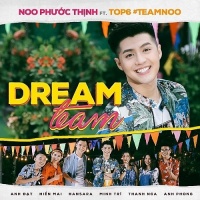 Dream Team (Single) - Noo Phước Thịnh, Various Artists