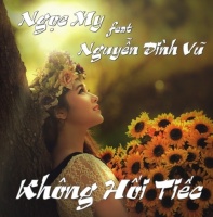 Không Hối Tiếc - Nguyễn Đình Vũ, Ngọc My