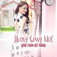Đốm Tròn Vệt Nắng - Hương Giang Idol