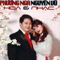 Hoa Và Nhạc - Nguyên Vũ, Phương Nga