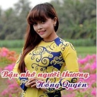 Bậu Nhớ Người Thương - Hồng Quyên