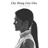 Cây Bàng Của Cha - Hồng Nhung