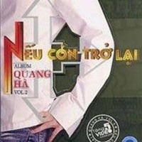 Nếu Còn Trở Lại - Quang Hà