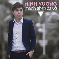 Mảnh Ghép Đã Vỡ - Minh Vương M4U