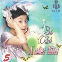 Con Cò Bé Bé (Vol 5) - Xuân Mai