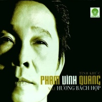 Tình Khúc Phạm Vinh Quang - Hương Bách Hợp - Various Artists