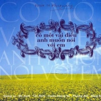 Có Một Vài Điều Anh Muốn Nói Với Em - Various Artists