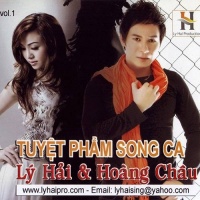 Tuyệt Phẩm Song Ca Lý Hải & Hoàng Châu - Lý Hải