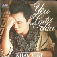Yêu Lại Từ Đầu - Khắc Việt