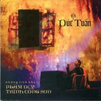 Những Tình Khúc Phạm Duy - Trịnh Công Sơn - Đức Tuấn