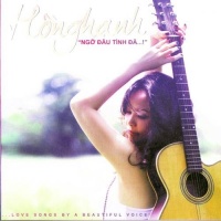 Ngỡ Đâu Tình Đã - Hồng Hạnh