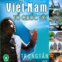 Việt Nam Tổ Quốc Tôi Vol2 - Trọng Tấn