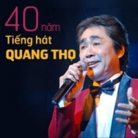 40 Năm Tiếng Hát Quang Thọ - Quang Thọ