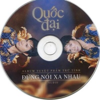 Đừng Nói Xa Nhau - Quốc Đại