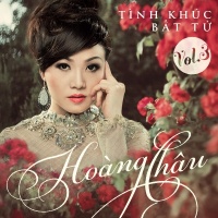 Tình Khúc Bất Tử (Vol 3) - Hoàng Châu