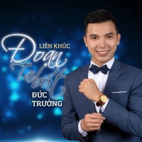 Liên Khúc Đoạn Tái Bút (Single) - Đức Trường