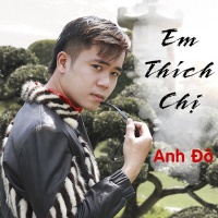Em Thích Chị (Single) - Anh Đô