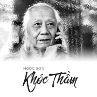 Khóc Thầm - Ngọc Sơn (Nhạc Sĩ)