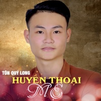 Huyền Thoại Mẹ (Single) - Tôn Quý Long