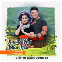 Xuống Chợ Mùa Yêu (Single) - Việt Tú, Hương Ly