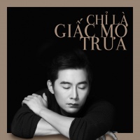Chỉ Là Giấc Mơ Trưa (Single) - Khôi Trần