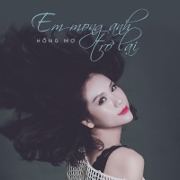 Em Mong Anh Trở Lại (Single) - Hồng Mơ