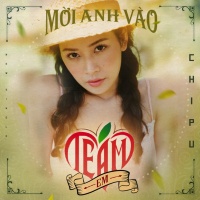 Mời Anh Vào Team Em (Single) - Chi Pu