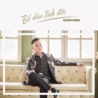 Bể Dâu Tình Đời (Single) - Đoàn Minh