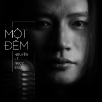Một Đêm (Single) - Nguyễn Lê Ngọc Báu