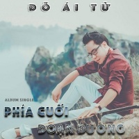 Phía Cuối Đoạn Đường - Đỗ Ái Tử