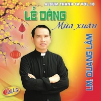 Lễ Dâng Mùa Xuân - Quang Lâm