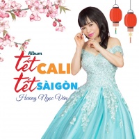 Tết Cali Tết Sài Gòn - Hương Ngọc Vân