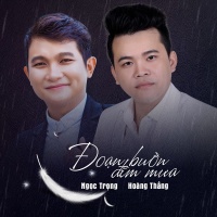 Đoạn Buồn Đêm Mưa (Single) - Ngọc Trọng, Hoàng Thắng