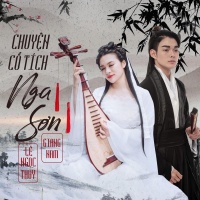 Chuyện Tình Cổ Tích Nga Sơn (Single) - Mai Đức Hùng, Lê Ngọc Thúy