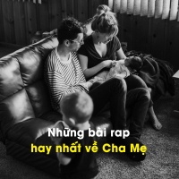 Những Bài Rap Hay Nhất Về Cha Mẹ - Various Artists