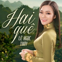 Hai Quê - Lê Ngọc Thúy