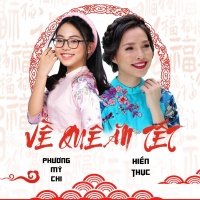 Về Quê Ăn Tết (Single) - Hiền Thục, Phương Mỹ Chi