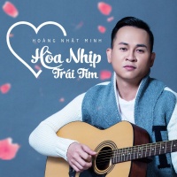Hòa Nhịp Trái Tim (Single) - Hoàng Nhật Minh