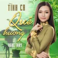 Tình Ca Quê Hương - Lê Ngọc Thúy