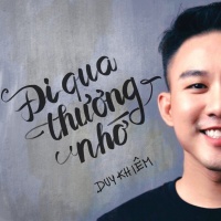 Đi Qua Thương Nhớ (Single) - Duy Khiêm