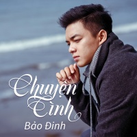 Chuyện Tình - Bảo Đinh