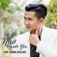 Nhớ Người Yêu (Single) - Duy Thắng Bolero